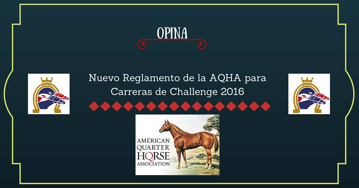 Nuevo Reglamento de la AQHA para Carreras de Challenge 2016 | StallionMexSearch